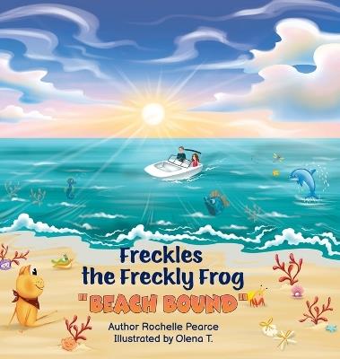 Freckles the Freckly Frog: Beach Bound - Rochelle Pearce - cover