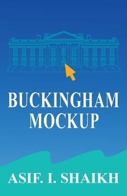 Buckingham Mockup - Asif I Shaikh - cover