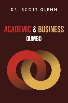 Academic & Business Gumbo - Scott Glenn - cover