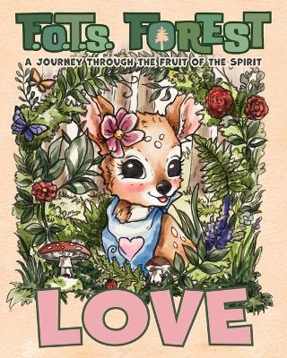 Love: A Journey Through The Fruit Of The Spirit - P R Wells - cover