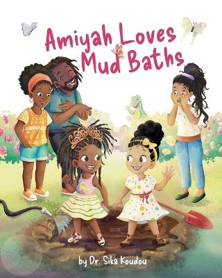 Amiyah Loves Mud Baths - Sika Koudou - cover