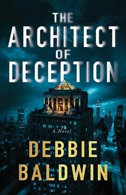 The Architect of Deception - Debbie Baldwin - cover