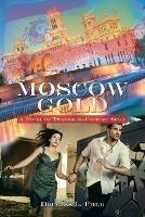 Moscow Gold: A Novel of Twentieth-Century Spain - Douglas L Field - cover