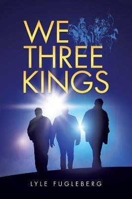 We Three Kings - Lyle Fugleberg - cover