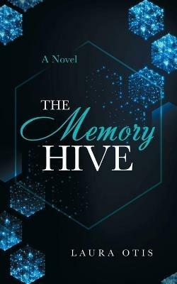 The Memory Hive - Laura Otis - cover
