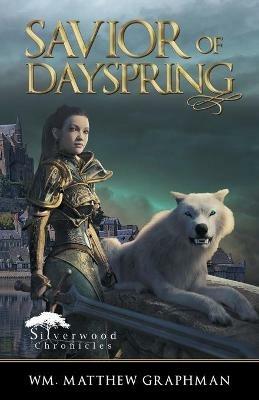 Savior of Dayspring - Wm Matthew Graphman - cover