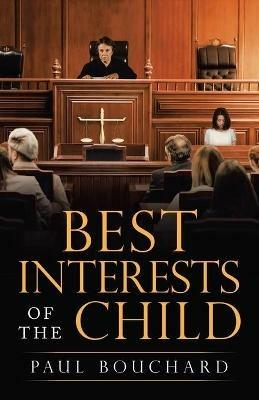 Best Interests of the Child - Paul Bouchard - cover