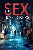 The Sex Traffickers - Neil Pollack - cover