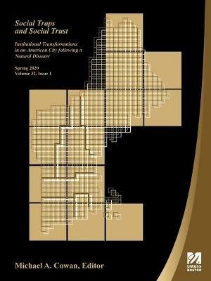 Social Traps and Social Trust: Institutional Transformations in an American City Following a Natural Disaster - cover