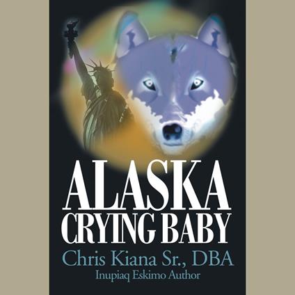 Alaska Crying Baby