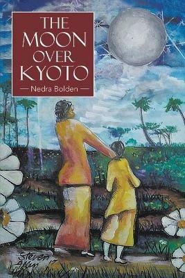 The Moon over Kyoto - Nedra Bolden - cover