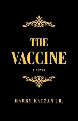 The Vaccine - Harry Katzan - cover