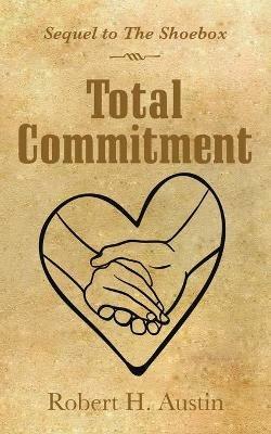 Total Commitment - Robert H Austin - cover