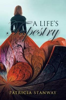 A Life's Tapestry - Patricia Stanway - cover