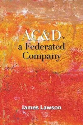 Ac&D a Federated Company - James Lawson - cover