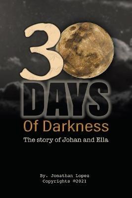 30 Days of Darkness - Jonathan Lopez - cover