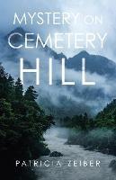 Libro in inglese Mystery on Cemetery Hill  - Patricia Zeiber