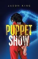 The Puppet Show - Jason King - cover