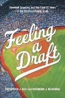 Feeling a Draft: Baseball Scouting and the First 50 Years of the Amateur Player Draft
