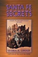 Santa Fe Secrets: Sequel to the New Mexico Trilogy