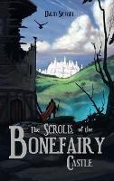 The Scrolls of the Bonefairy Castle