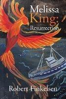 Melissa King: Resurrection - Robert Finkelsen - cover