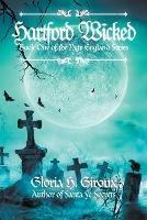Hartford Wicked: Book One of the New England Series