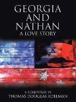 Georgia and Nathan a Love Story - Thomas Douglas Adelman - cover