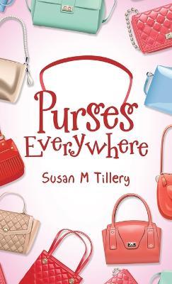 Purses Everywhere - Susan M Tillery - cover