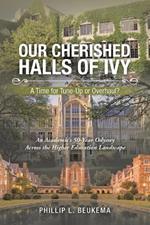 Our Cherished Halls of Ivy: A Time for Tune-Up or Overhaul?