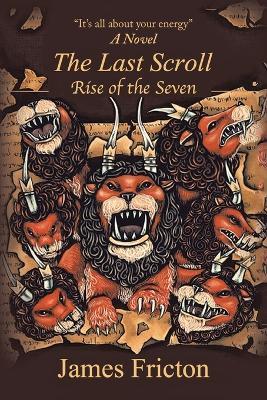 The Last Scroll Rise of the Seven - James Fricton - cover