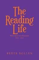 The Reading Life: The Collected Columns - Peter Bollen - cover