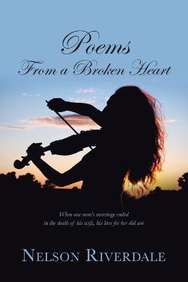 Poems from a Broken Heart - Nelson Riverdale - cover