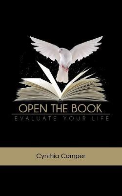Open the Book: Evaluate Your Life - Cynthia Camper - cover