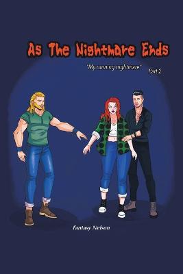 As My Nightmare Ends: My Running Nightmare Part 2 - Fantasy Nelson - cover
