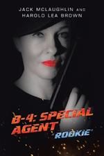 B-4: Special Agent: 