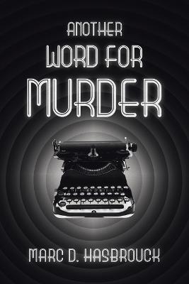 Another Word for Murder - Marc D Hasbrouck - cover