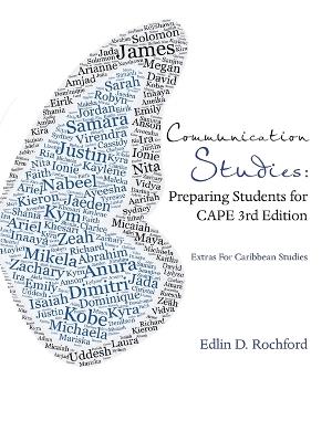 Communication Studies: Preparing Students for CAPE 3rd Edition: Extras For Caribbean Studies - Edlin D Rochford - cover