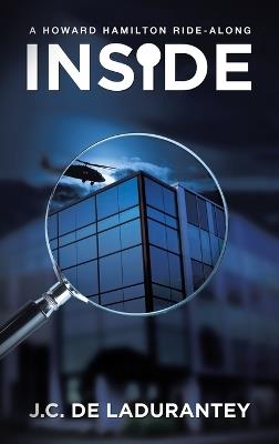 Inside: A Howard Hamilton Ride-Along - J C de Ladurantey - cover