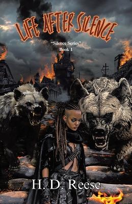 Life After Silence: Silence Series Book 1 - H D Reese - cover