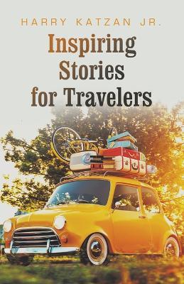 Inspiring Stories for Travelers - Harry Katzan - cover