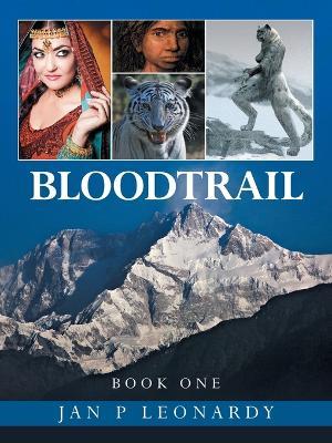 Bloodtrail: Book One - Jan P Leonardy - cover