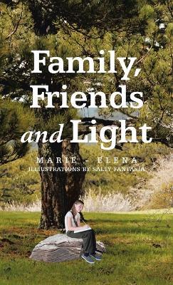Family, Friends and Light - Marie - Elena - cover