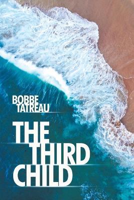 The Third Child - Bobbe Tatreau - cover