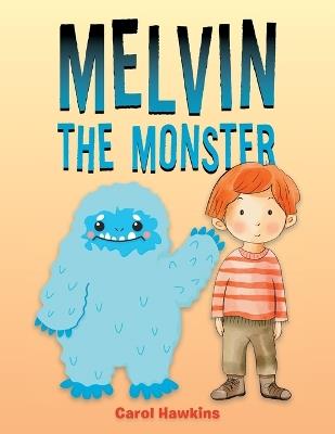 Melvin the Monster - Carol Hawkins - cover