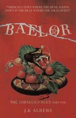 Baelor: The Cornelius Duet: Part One
