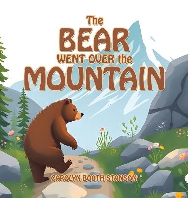 The BEAR WENT OVER the MOUNTAIN - Carolyn Booth Stanson - cover