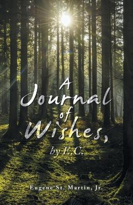 A Journal of Wishes, by E.C. - Eugene St Martin - cover