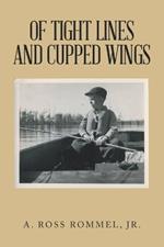 Of Tight Lines and Cupped Wings