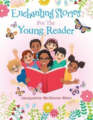 Enchanting Stories For The Young Reader - Jacqueline McGinnis Winn - cover